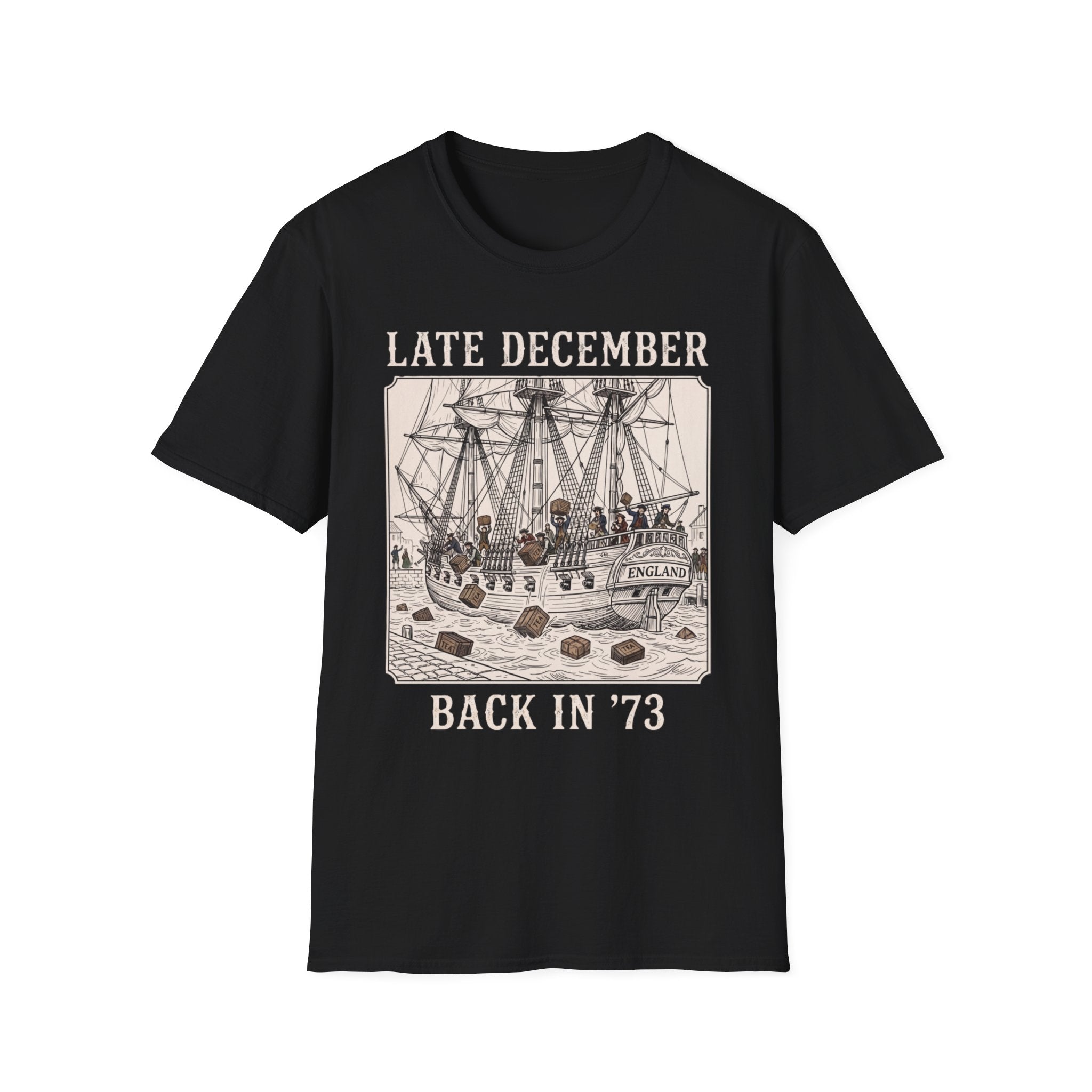 Late December Back in '73  — Boston Tea Party Graphic Tee