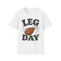 Leg Day — Funny Workout Tee