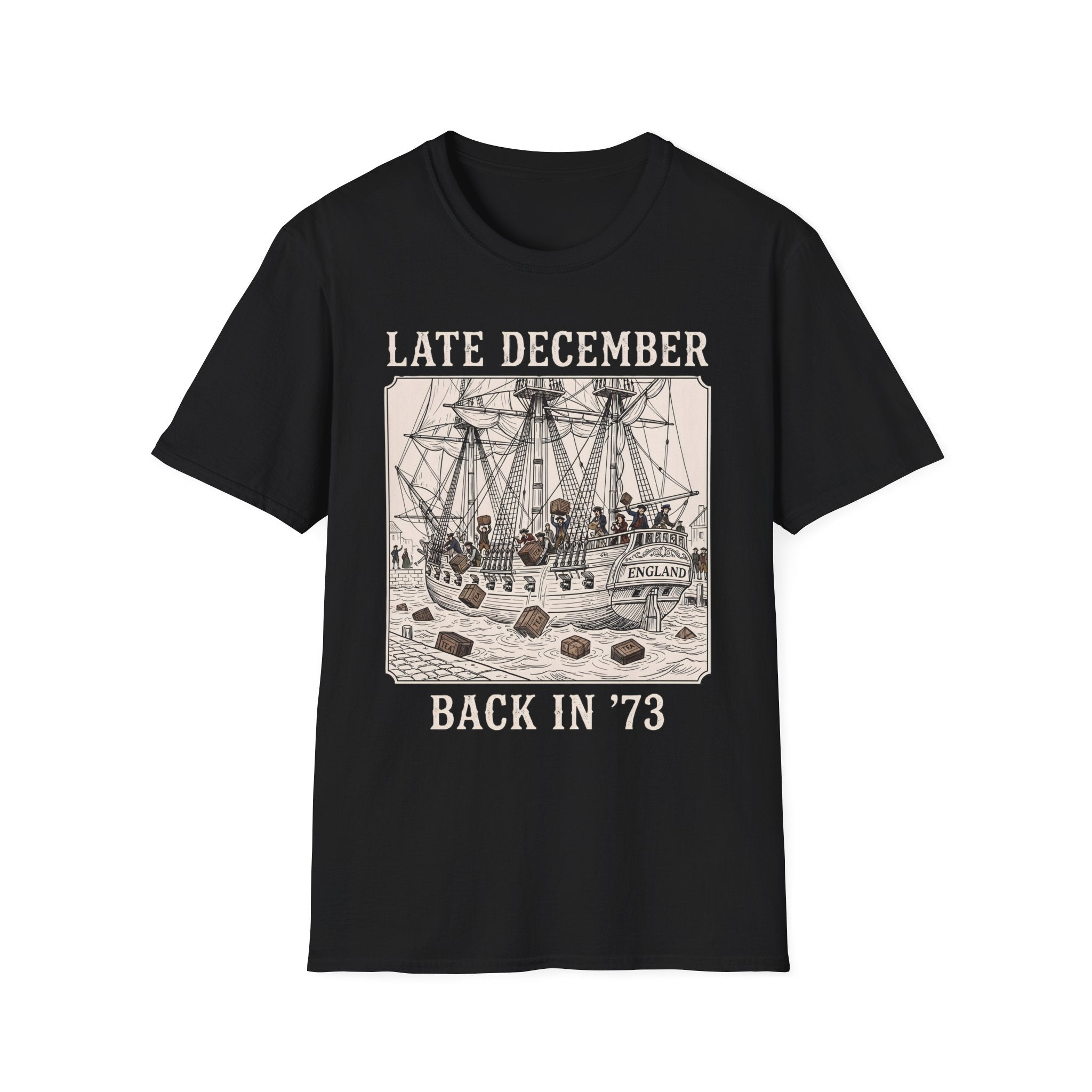 Late December Back in '73  — Boston Tea Party Graphic Tee