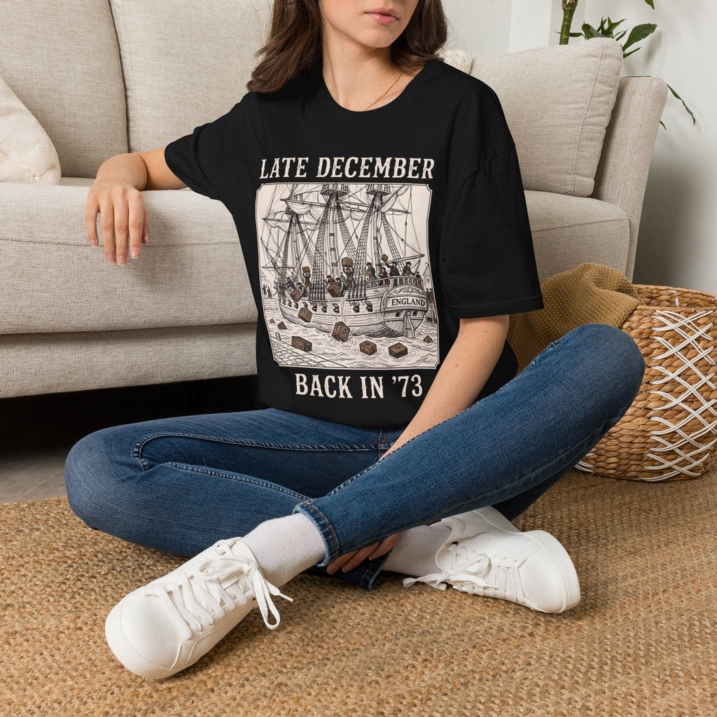 Late December Back in '73  — Boston Tea Party Graphic Tee